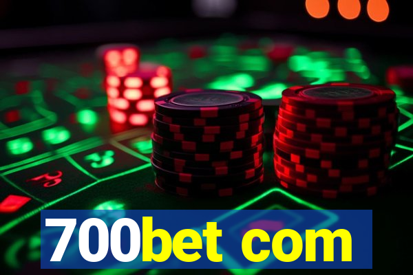 700bet com